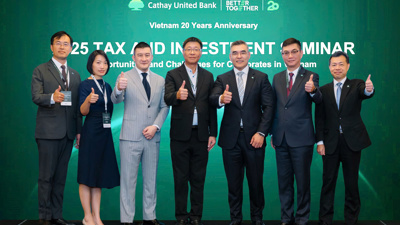 Ngân hàng Cathay United Bank tổ chức diễn đàn thuế và đầu tư tại Việt Nam về tác động của Thuế quan và sự thay đổi của chuỗi cung ứng