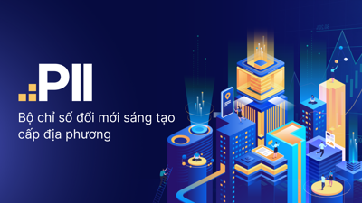 Top 5 tỉnh, thành phố dẫn đầu về đổi mới sáng tạo