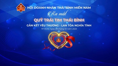 Ngày 9/10, Hội Doanh nhân Thái Bình miền Nam ra mắt “Quỹ Trái tim Thái Bình” 