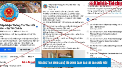 Facebook tích xanh giả Bộ Tài chính: Cảnh báo lừa đảo chiêu mới! Facebook tích xanh giả Bộ Tài chính: Cảnh báo lừa đảo chiêu mới!