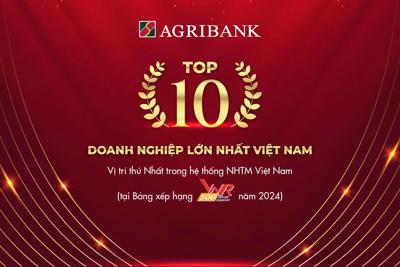 Agribank - TOP10 Doanh nghiệp lớn nhất Việt Nam năm 2024