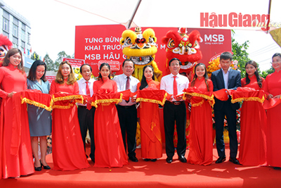 Ngân hàng MSB khai trương trụ sở làm việc mới tại tỉnh Hậu Giang