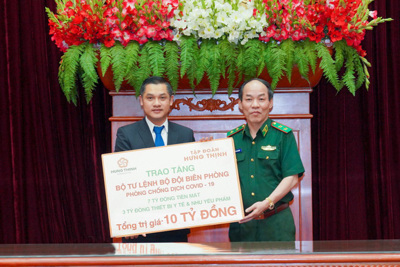 Tập đoàn Hưng Thịnh trao tặng 10 tỷ đồng cho Bộ đội Biên phòng hỗ trợ phòng, chống dịch Covid-19