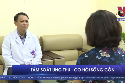 [Video] Những bệnh ung thư nào có thể tầm soát được?