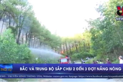 [Video] Trong tháng 7 Bắc và Trung Bộ có thể chịu 2 đến 3 đợt nắng nóng