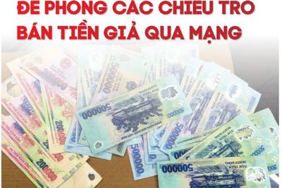  [Infographics] Đề phòng các chiêu trò bán tiền giả qua mạng