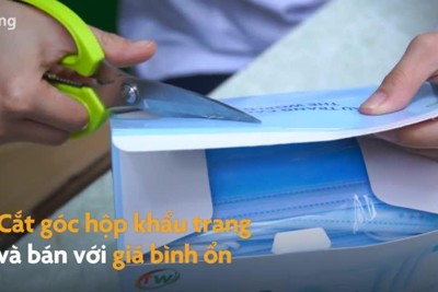 [Video] 85.000 đồng/hộp khẩu trang cắt góc, dân buôn khó ôm hàng đầu cơ