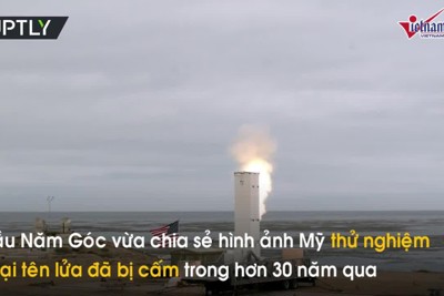 [Video] Cận cảnh quá trình Mỹ phóng tên lửa bị cấm trong 30 năm qua 