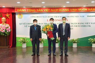 Vietcombank công bố quyết định nhân sự Chủ tịch Công đoàn
