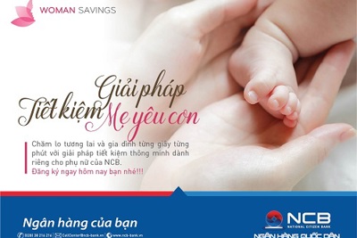 NCB - Nhiều ưu đãi lãi suất tiền gửi cho khách hàng là phái đẹp