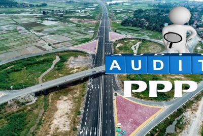 Kiểm toán nhà nước đối với dự án PPP là yêu cầu bắt buộc