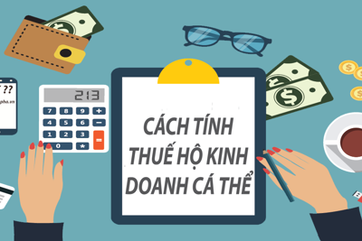 Xác định thuế hộ kinh doanh cá thể: Vấn đề cần phải được làm rõ