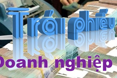 Giám sát chặt để giảm thiểu rủi ro cho thị trường trái phiếu doanh nghiệp