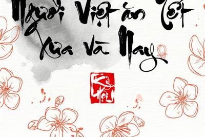 Chúc Tết xưa và nay khác nhau thế nào
