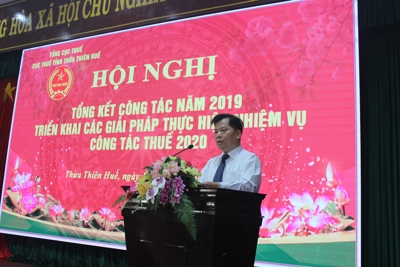 Cục Thuế tỉnh Thừa Thiên - Huế triển khai đồng bộ các giải pháp, hoàn thành nhiệm vụ thu ngân sách nhà nước 2019