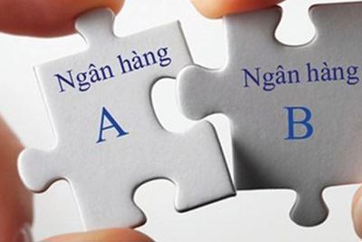 Thêm chất xúc tác cho M&A ngân hàng