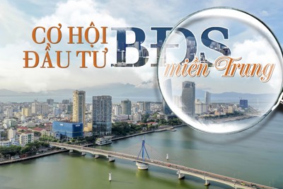 Đầu tư bất động sản miền Trung: Cơ hội đang rộng mở