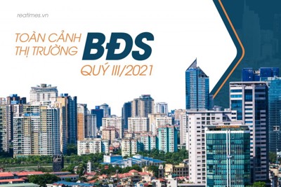 Toàn cảnh thị trường bất động sản quý III/2021: Vẫn có nhiều cửa sáng nhưng nhìn chung ảm đạm