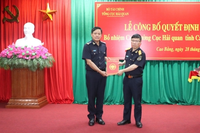 Tổng cục Hải quan công bố quyết định bổ nhiệm Cục trưởng Cục Hải quan Cao Bằng