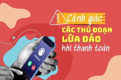 Cảnh giác trước chiêu trò giả mạo thương hiệu ngân hàng để chiếm đoạt tài sản