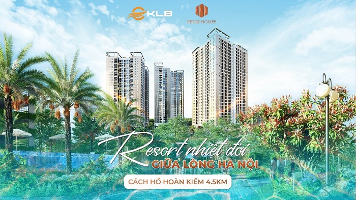 Zen Tower - Feliz Homes, resort nhiệt đới giữa lòng Hà Nội