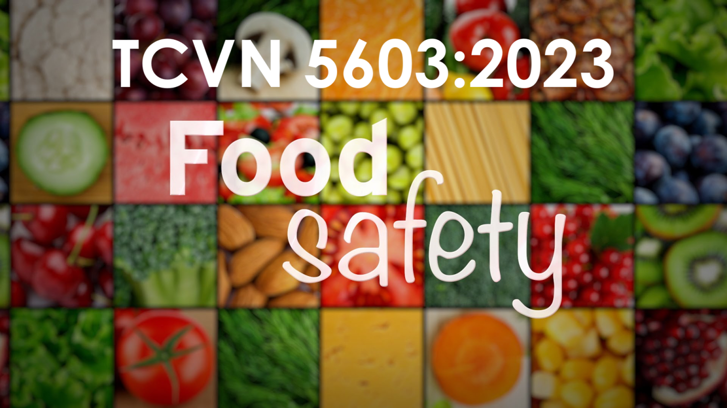 TCVN 5603:2023 là một cơ sở thích hợp làm chuẩn để doanh nghiệp áp dụng vào thực tế sản xuất kinh doanh, nhằm đáp ứng các yêu cầu về đảm bảo vệ sinh, an toàn thực phẩm. 