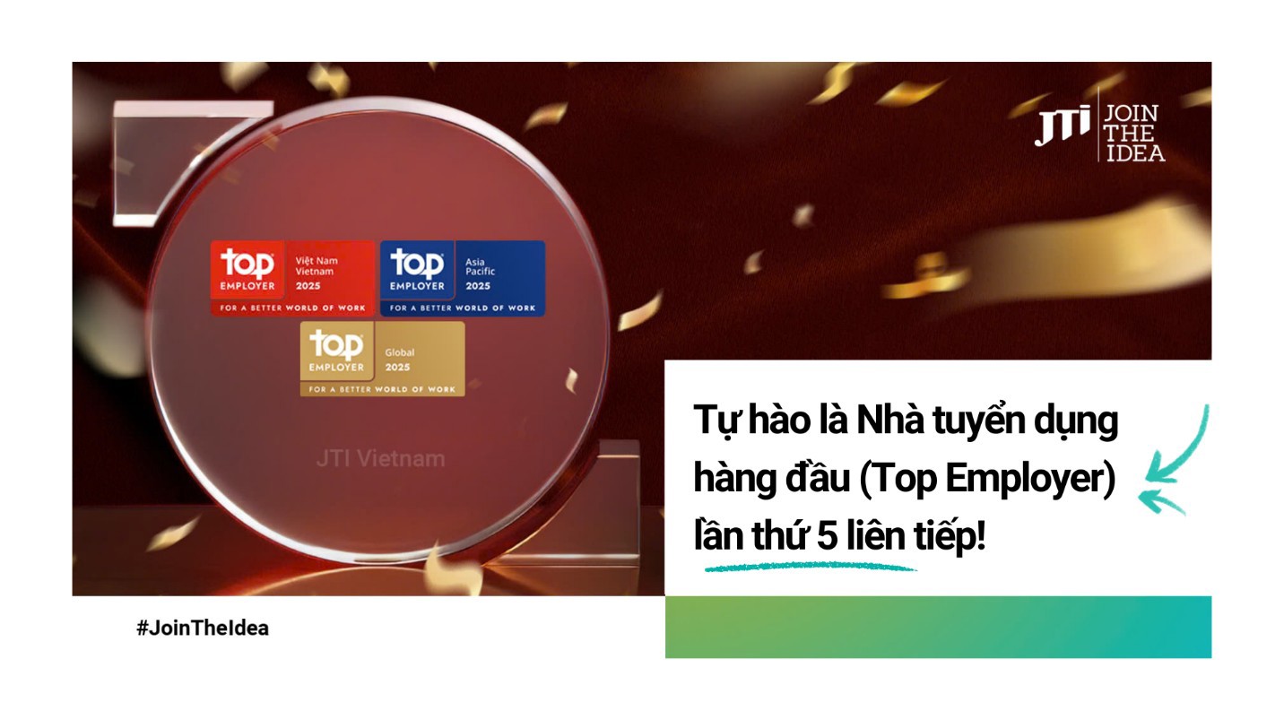 Thành tựu này là minh chứng rõ nét cho chiến lược phát triển bền vững với trọng tâm "Đầu tư vào Con người" của JTI.