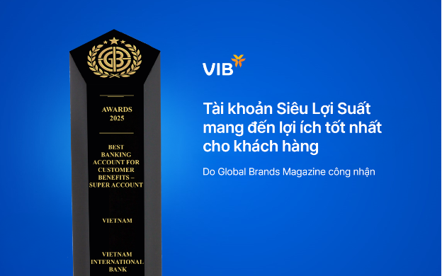 Tài khoản Siêu lợi suất của VIB được vinh danh là "Tài khoản mang đến lợi ích tốt nhất cho khách hàng năm 2025". Ảnh: VIB