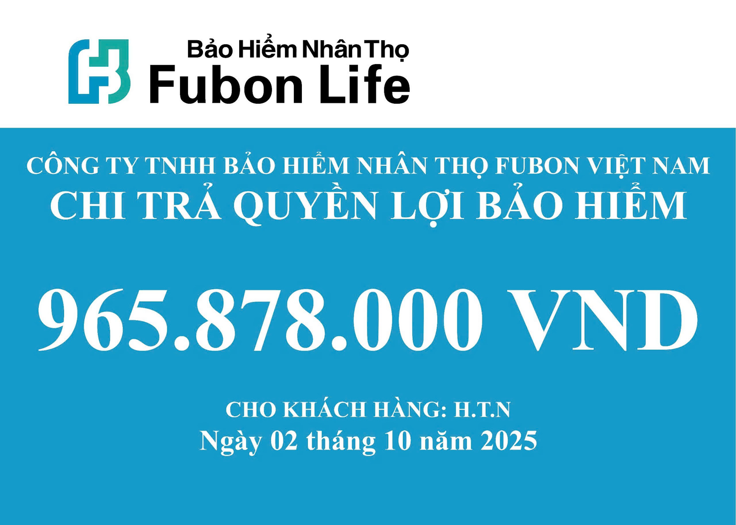 Fubon Life Việt Nam bồi thường kịp thời cho khách hàng với số tiền là 965.878.000 đồng.