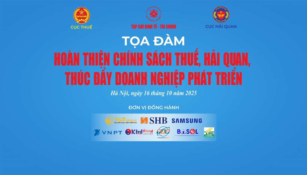 Tọa đàm “Hoàn thiện chính sách thuế, hải quan thúc đẩy doanh nghiệp phát triển” do Tạp chí Kinh tế - Tài chính tổ chức diễn ra vào sáng 16/10/2025.