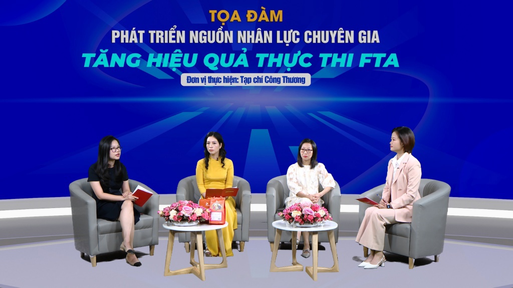  Tọa đàm “Phát triển nguồn nhân lực chuyên gia, tăng hiệu quả thực thi FTA”
