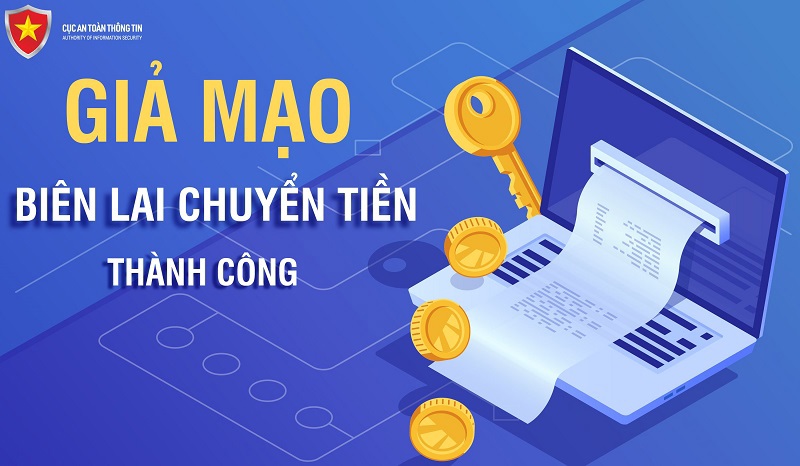 Cảnh giác với chiêu trò lừa đảo giả mạo biên lai chuyển tiền thành công. Ảnh: Cục An toàn thông tin