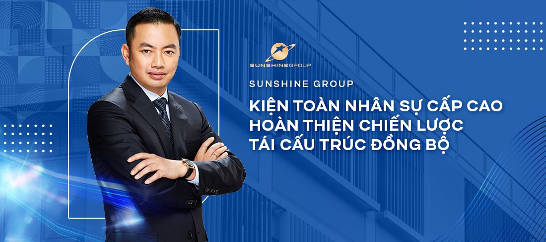 Chủ tịch Sunshine Group Đỗ Anh Tuấn và các bước đi chiến lược trong lộ trình tái cấu trúc tập đoà. Ảnh: KSF