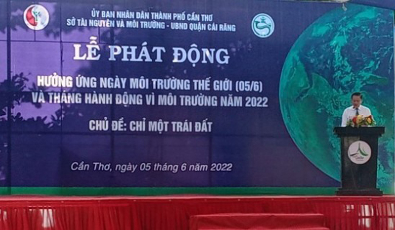 TP. Cần Thơ phát động hưởng ứng Ngày Môi trường thế giới năm 2022 với chủ đề “Chỉ một trái đất” và Tháng hành động vì môi trường năm 2022.