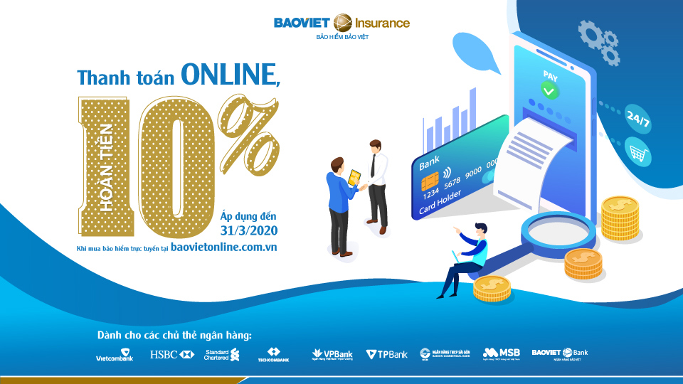 Bảo hiểm Bảo Việt tiếp tục triển khai chương trình “Thanh toán online, nhận ngay ưu đãi” – hoàn tiền 10% vào thẻ thanh toán khi mua các sản phẩm bảo hiểm tại baovietonline.com.vn.