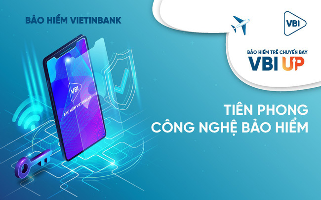 Bảo hiểm VietinBank (VBI) đã sớm bắt kịp xu thế và dẫn đầu công nghệ bảo hiểm.