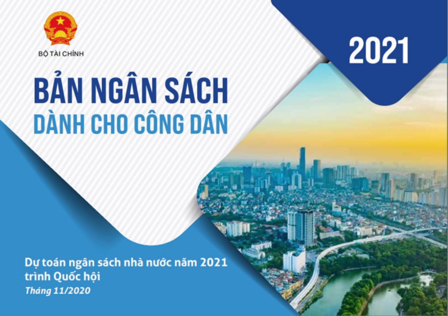 Bộ Tài chính biên soạn và công bố bản “Báo cáo ngân sách dành cho công dân về dự toán ngân sách nhà nước năm 2021 trình Quốc hội”.