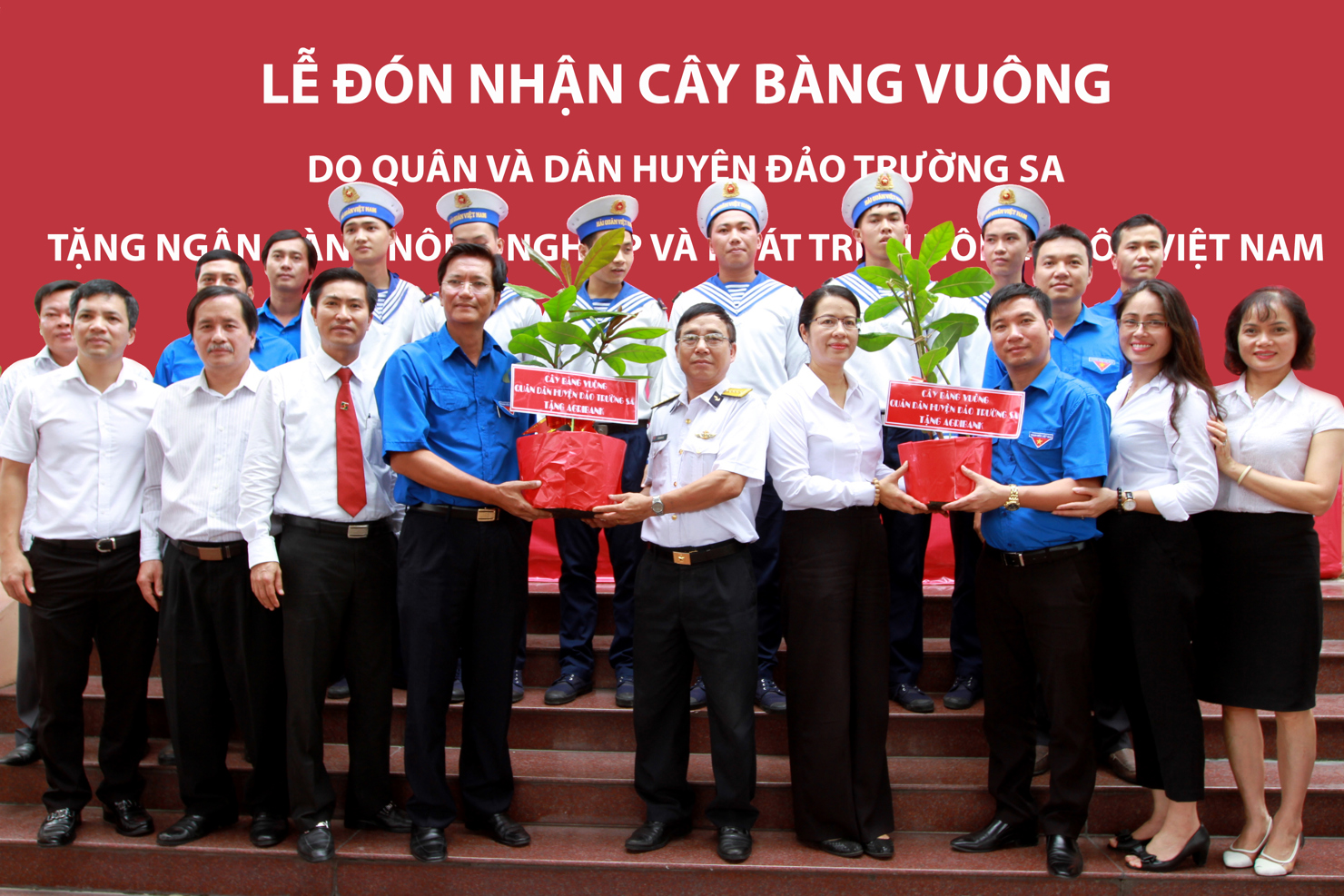 Agribank đón nhận 2 cây bàng vuông do quân, dân Trường Sa tặng.