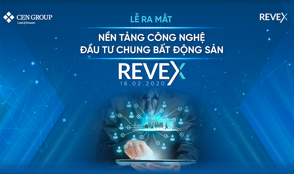 CenGroup sẽ ra mắt nền tảng đầu tư chung BĐS - Revex vào ngày 18/02/2020.