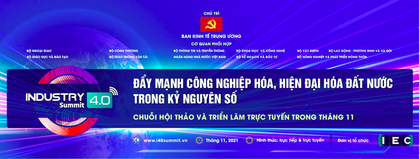Diễn đàn cấp cao và Triển lãm quốc tế lần thứ ba về công nghiệp 4.0 - Industry 4.0 Summit 2021 dự kiến sẽ được tổ chức theo hình thức kết hợp trực tiếp và trực tuyến.